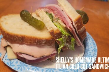 Shelly's Homemade Ultimate Italian Cold Cut Sandwich