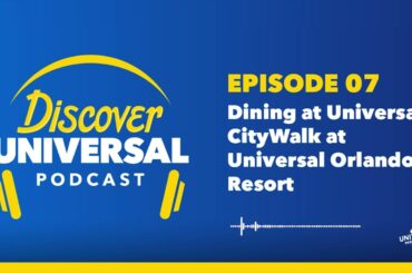 Discover Universal EP 07: Dining at Universal CityWalk at Universal Orlando Resort