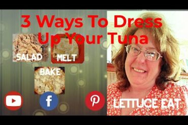 3 Fabulous Ways To Dress Up Tuna #food #fish #eating #lettuceeat