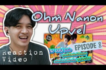 OHM NANON UPVEL EP. 8 REACTION | ITALIAN FOOD!!! PIZZA AND PASTAAAA!!!