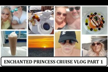 ENCHANTED PRINCESS CRUISE / VACATION VLOG PART ONE