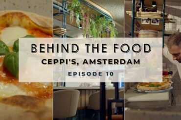 Episode 10: Ceppi’s, Amsterdam | The Taste of Italy Served with Love and Joy