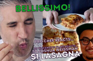 Pro Chef Reacts to... Vincenzo's Plate Reacting to... Josh Weissman's $1 Lasagna