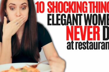 10 Shocking Things Elegant Women Never Do At Restaurants