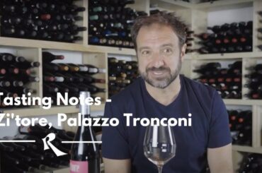 Zi'tore - Cantina Palazzo Tronconi | Tasting Notes Spring 2022