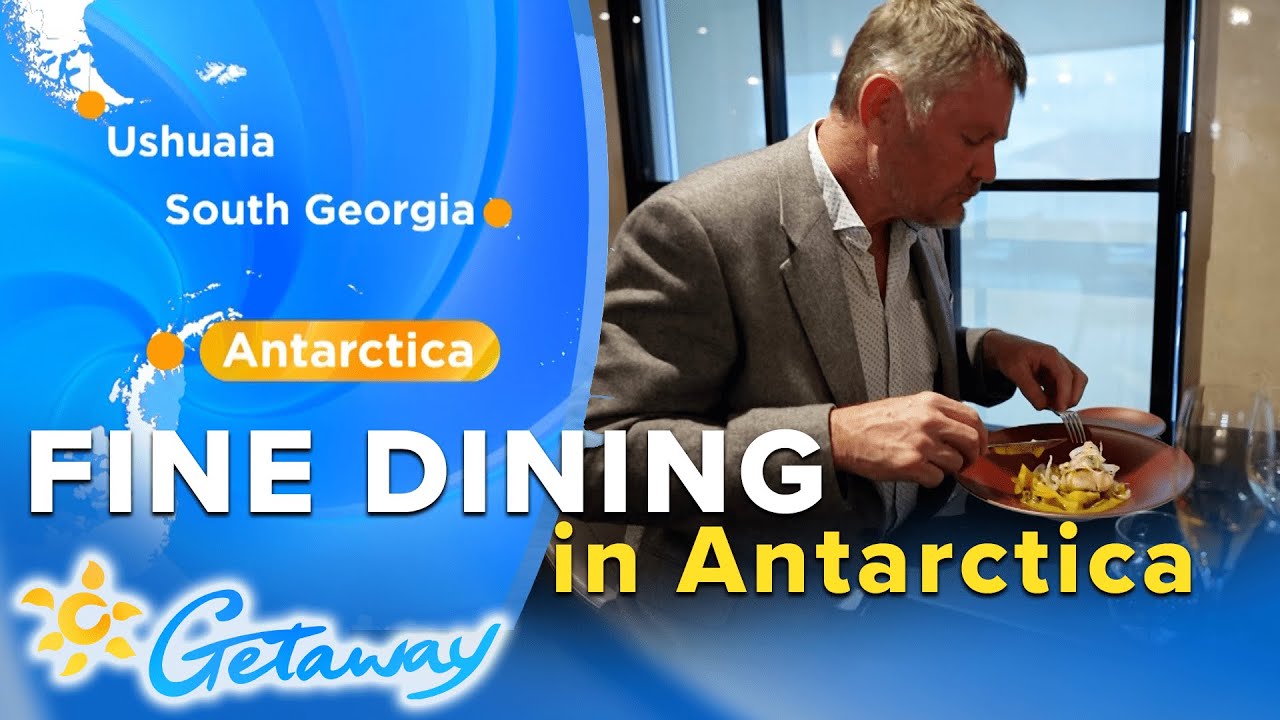 Exquisite fine dining in beautiful Antarctica | Getaway Exquisite fine dining in beautiful Antarctica | Getaway