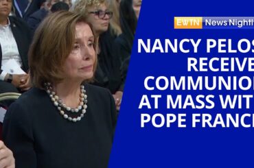 Nancy Pelosi Receives Holy Communion at Mass with Pope Francis | EWTN News Nightly