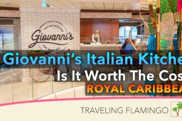 Updated Giovanni’s Italian Kitchen - Royal Caribbean Cruise Food