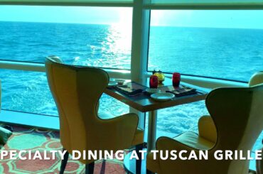 CELEBRITY ECLIPSE SPECIALTY DINING | TUSCAN GRILLE RESTAURANT | ITALIAN CUISINE