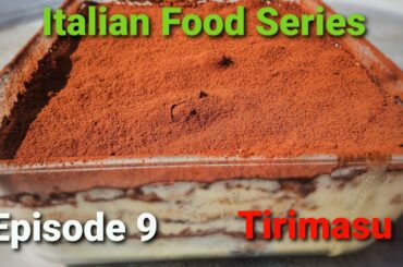 How to Make TIRIMASU - Italian Food Series - Episode 9