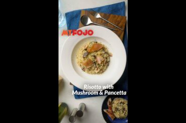 Risotto with Mushroom & Pancetta #shorts #myfojo #italian