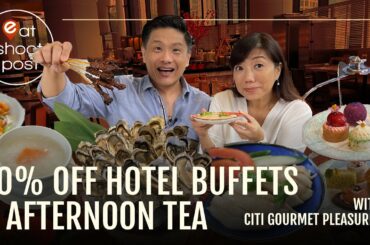 Hotel Buffets and Afternoon Tea with 50% discount - Citi Gourmet Pleasures