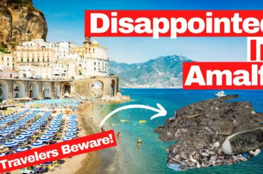 Why we HATED Amalfi | Our Day Exploring Italy's Sorrento and the Amalfi Coast
