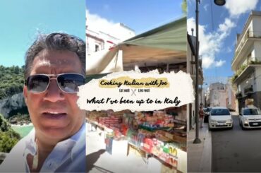 Cooking Italian with Joe- What I've been Up to in Italy