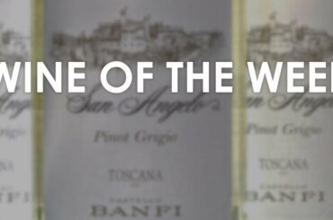 Ritual ETX Wine of the Week - Castello Banfi San Angelo Pinot Grigio