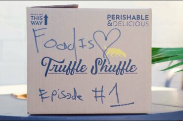 FOOD IS LOVE Episode #1 | What Is Truffle Shuffle?!?