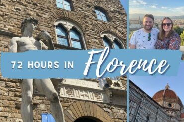 72 Hours in Florence - Italy's Renaissance Gem