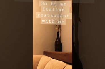 Go to an Italian restaurant