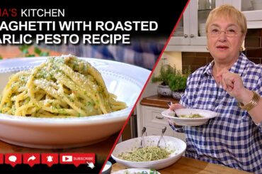 Easy to make Spaghetti with Roasted Garlic Pesto - Lidia's Kitchen Series