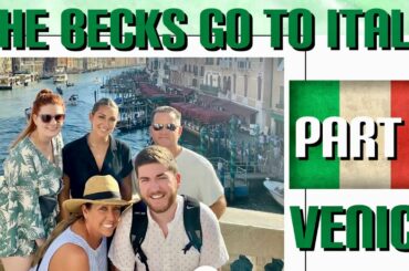 The Beck Fam Visits Europe | ITALY PART 1 | First Time Exploring Venice