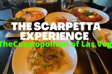 COSMOPOLITAN | LAS VEGAS | OUR SCARPETTA DINNER REVIEW