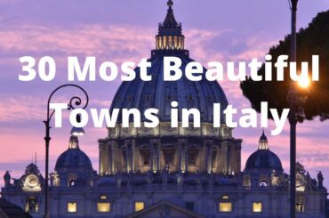 30 Most Beautiful Towns in Italy