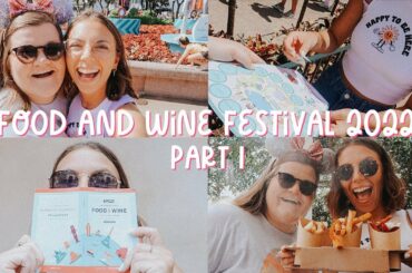 EPCOT'S INTERNATIONAL FOOD & WINE FESTIVAL 2022 // part 1