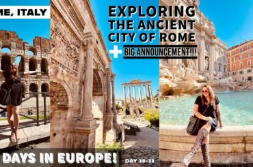 ALL THINGS MUST COME TO AN END + BIG ANNOUNCEMENT! | Rome Italy | VLOG | 30 Days In Europe Day 30-33