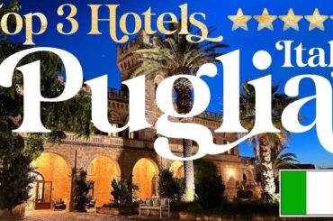 PUGLIA, ITALY | Top 3 Best Hotels & Luxury Resorts in Puglia, Italia