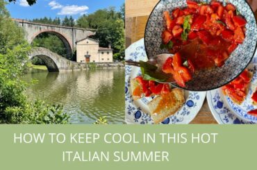 HOW TO KEEP COOL IN THIS HOT ITALIAN SUMMER | MAKING BRUSCHETTA | EXPLORING THE LAKES IN TUSCANY