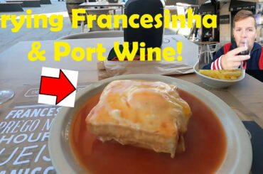 Trying my First Ever Port Wine & Francesinha Sandwich in Porto, Portugal!