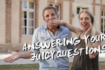 Are we moving out of the Chateau? Are we pregnant? What are we hiding in the cellar? LIVE Q&A