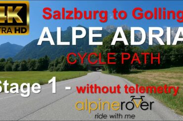 Alpe Adria Cycle Trail - Stage 1 - Salzburg to Golling. 26.5km - 68 minutes. Without telemetry