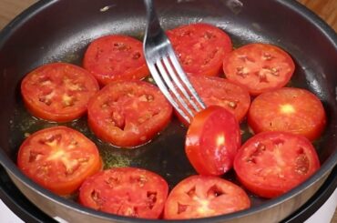 I have never eaten such delicious tomatoes!