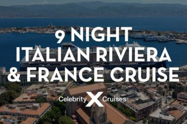 9 Night Italian Riviera & France Cruise aboard Celebrity Beyond