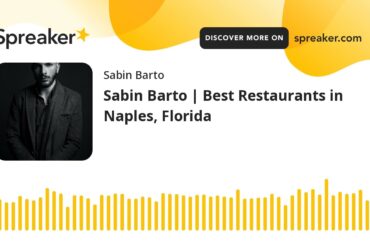 Sabin Barto | Best Restaurants in Naples, Florida (made with Spreaker)