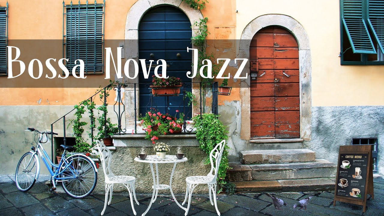 Positive Bossa Nova JAZZ for Good Mood | Italian Romance Coffee Shop Ambience Positive Bossa Nova JAZZ for Good Mood | Italian Romance Coffee Shop Ambience