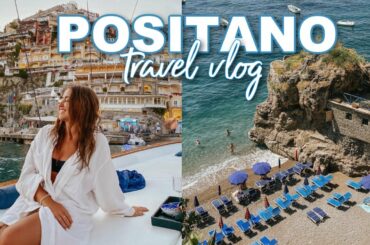 3 days in POSITANO, Italy! (travel vlog) | european summer 2022
