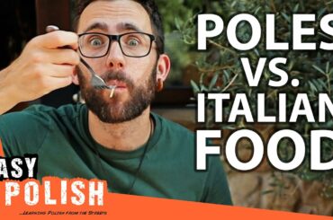 Do Poles Like Italian Food? | Easy Polish 186