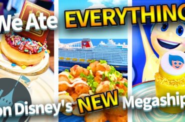 We Ate EVERYTHING on Disney's Newest Cruise Ship -- The Disney Wish