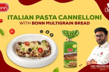 Italian Pasta Cannelloni With Bonn Multigrain Bread I Bonn Chef 2 I Bonn Chef Abhishek