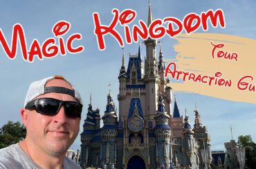 Magic Kingdom TOUR & ATTRACTION GUIDE | Walt Disney World 2022