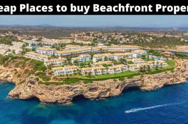 15 Cheap Places to Buy Beachfront Property in 2022