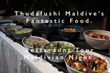 Review of the cuisine Diamonds Thudufushi  Maldives, July 2022. Including Maldivian night.