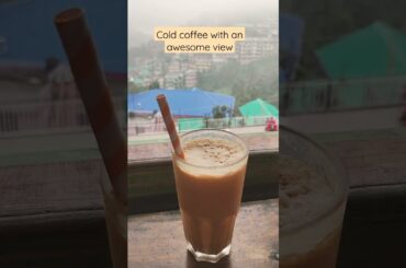 Cold coffee with an awesome view - Jimmy's Italian Kitchen Mcleodganj!! #shorts #subscribe