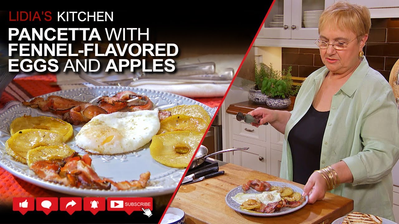 Pancetta with Fennel Flavored Eggs and Apples Recipe – Lidia’s Kitchen EGGS ALL DAY Series Pancetta with Fennel Flavored Eggs and Apples Recipe - Lidia’s Kitchen EGGS ALL DAY Series