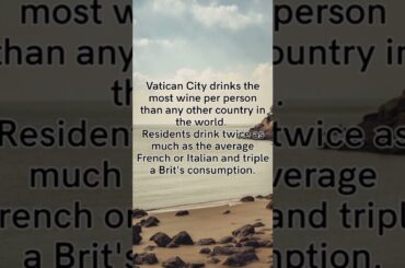 Vatican City drinks the most wine per person than any other country in the world.