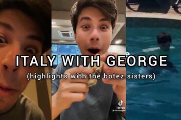 George's Vacation In Italy (BEST MOMENTS) w/ The Botez Sisters
