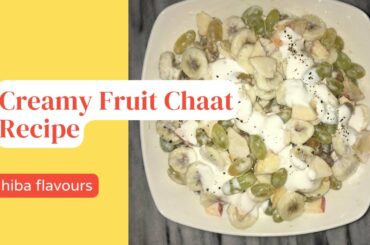 Creamy Fruit Chat Recipe by hiba flavours