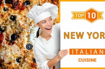Top 10 Italian Restaurants to Visit in New York, New York State | USA
